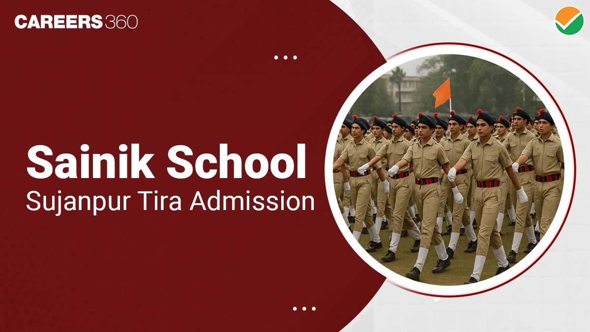 Sainik School Sujanpur Tira Admission 2026-27: Know Dates, Application Process, Eligibility, Fee Structure